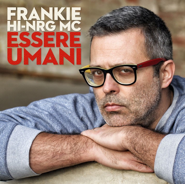 FRANKIE HI-NRG MC_cover disco_ Essere Umani (1)